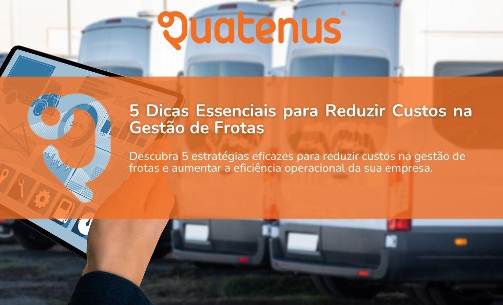 5 Dicas Essenciais para Reduzir Custos na Gestão de Frotas